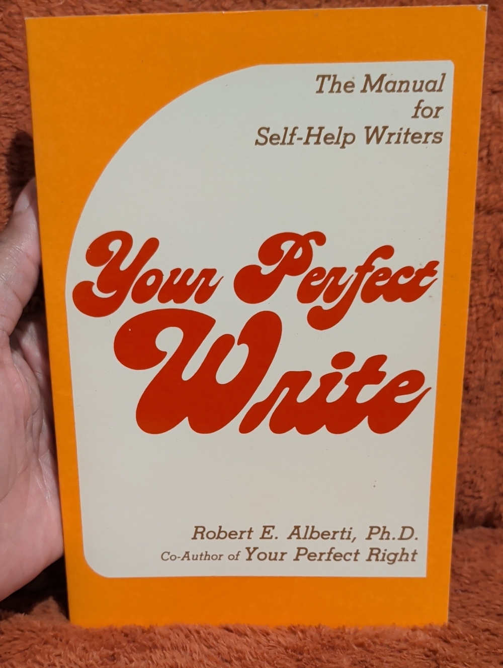 Your Perfect Write by Robert E. Alberti, Ph.D. — Paperback